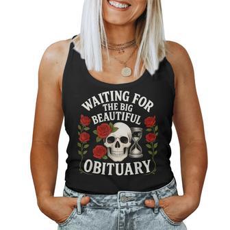 Sarcastic Waiting For The Big Beautiful Obituary Women Tank Top - Thegiftio UK