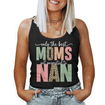 Great Moms Get Promoted To Nan Birthday For Grandma Women Tank Top - Thegiftio