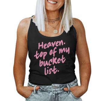 Heaven Top Of My Bucket List Christian Faith Quote Women Tank Top - Thegiftio UK