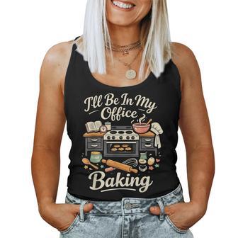 I’Ll Be In My Office Baking Baker Man Woman Women Tank Top - Monsterry