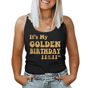 It's My 11Th Golden Birthday 11 Year Old Bday Kids Groovy Women Tank Top - Thegiftio