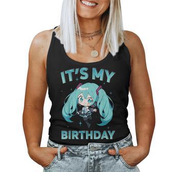 It's My Birthday Anime Girl I Love Music Anime And Manga Women Tank Top - Thegiftio