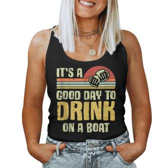 Its A Good Day To Drink On A Boat Boat Trip Women Women Tank Top - Thegiftio UK