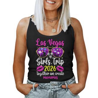 Las Vegas Girls Trip 2026 Create Memories Las Vegas Vacation Women Tank Top | Mazezy