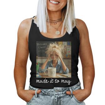Last Day Of School Teacher Made It To May Meme Humor Women Tank Top - Monsterry