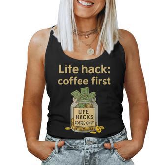Life Hack Coffee First Meme Impression Graphique Fantaisie Débardeur pour femme - Cadeauxyz