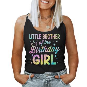 Little Brother Of The Birthday Girl Tie Dye Girl Bday Party Women Tank Top - Thegiftio