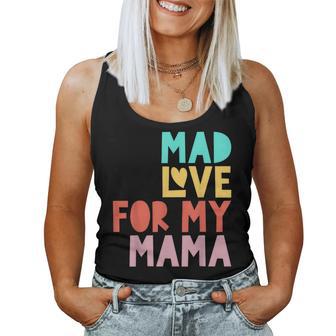 Mad Love For My Mama For Mother's Day Women Tank Top - Thegiftio UK