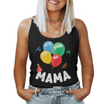 Mama It's Fun To Be One Birthday 1St First Birthday Family Women Tank Top - Monsterry UK