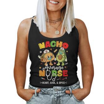 Nacho Average Nurse Cinco De Mayo Mexican Party Women Tank Top | Mazezy