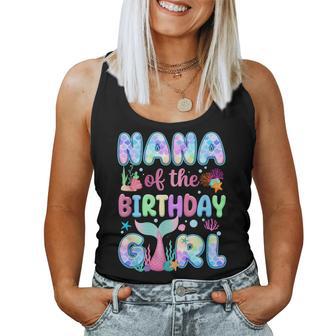 Nana Of The Birthday Mermaid Girl Family Matching Party Women Tank Top - Thegiftio UK
