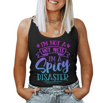 Not Hot Mess I'm Spicy Disaster Girl Trendy Saying Women Tank Top - Thegiftio