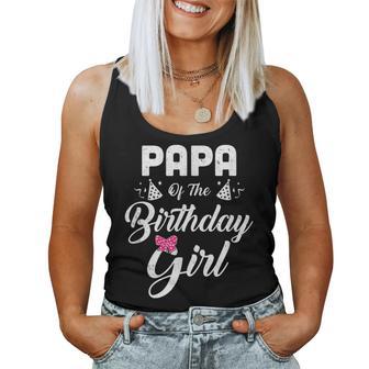 Papa Of The Birthday Girl Granddaughter Matching Family Women Tank Top - Thegiftio UK