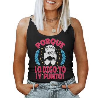 Porque Lo Digo Yo Y Punto Día De La Madre Mamá Abuela Manga Larga Camiseta sin mangas para mujer - Regaloses