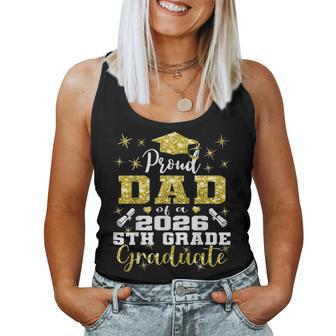 Proud Dad Of 5Th Grade Graduate 2026 Graduation Women Tank Top | Seseable UK