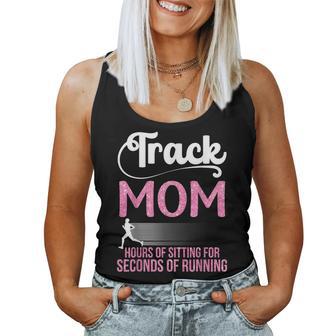 Proud Track Mom Hours Of Sitting For Seconds Of Running Women Tank Top - Thegiftio UK