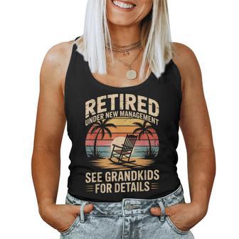 Retired Under New Management See Grandkids Grandma Grandpa Women Tank Top - Thegiftio