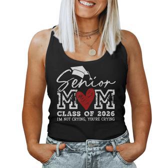 Retro Senior Mom Class Of 2026 I'm Not Crying You're Crying Women Tank Top - Monsterry