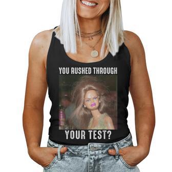 You Rushed Through Your Test Test Day Teacher Meme Women Tank Top - Thegiftio UK