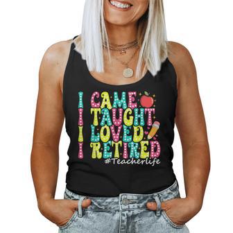 I Came I Taught I Loved I Retired Teacher Retirement Women Tank Top - Thegiftio UK
