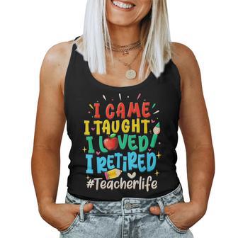I Came I Taught I Loved I Retired Teacher Life Retirement Women Tank Top - Thegiftio