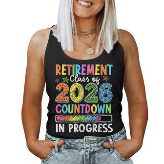 Teacher Retirement Class Of 2026 Countdown In-Progress Women Women Tank Top - Thegiftio UK