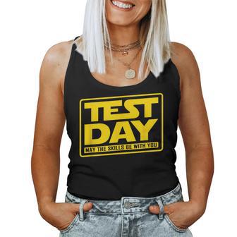 Test Day May The Skills Be With You Teacher Exam Game Women Tank Top - Thegiftio UK
