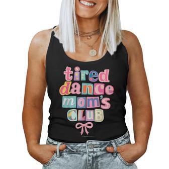 Tired Dance Moms Club Mama Mommy Happy Mother's Day Mom Life Women Tank Top | Mazezy