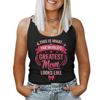 This Is What The World's Greatest Mom Looks Like Women Tank Top - Thegiftio UK