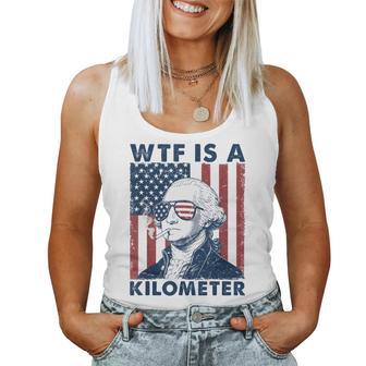 4Th Of July Wtf Is Kilometer Usa Patriotic Women Women Tank Top - Thegiftio UK