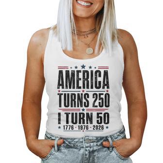 Birthday 4Th Of July America Turns 250 I Turn 50 Women Tank Top - Monsterry UK