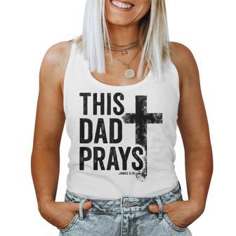 This Dad Prays Christian Dad Cross Father's Day Best Dad Women Tank Top - Thegiftio UK