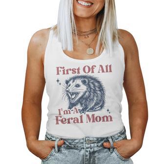 First Of All I'm A Feral Mom Retro Opossum Women Tank Top - Thegiftio UK
