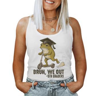 Frog Bruh We Out 5Th Graders Fifth Grade Graduation Women Tank Top - Thegiftio UK