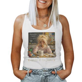 Made It To June Teacher Girls Meme Last Day Of School Women Tank Top - Monsterry