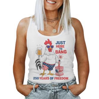 Just Here To Bang Chicken 4Th Of July 250 Years Women Tank Top - Thegiftio UK