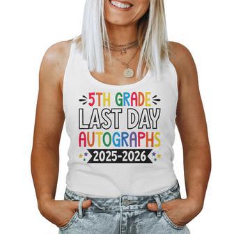 Last Day Of School Autographs 2025-2026 5Th Grade Graduation Women Tank Top - Monsterry