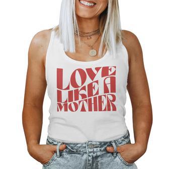 Love Like A Mother Mother Day Women Tank Top - Thegiftio UK