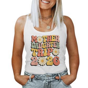 Mother Daughter Trip 2026 Matching Mom Daughter Trip Women Tank Top - Thegiftio