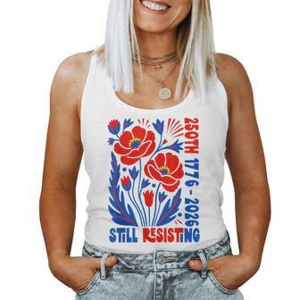 Still Resisting 250Th 1776 2026 Floral Usa 250 Years Women Tank Top - Thegiftio UK