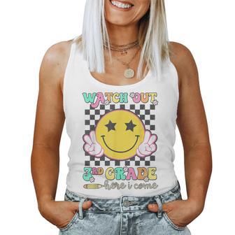 Watch Out 3Rd Grade Here I Come Back To School Third Grade Women Tank Top - Thegiftio UK