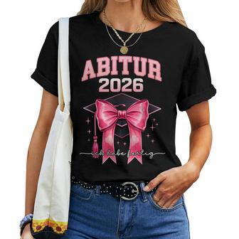 Abitur 2026 Mädchen Abi 2026 Ich Habe Fertig T-shirt Frauen - Seseable