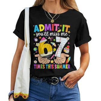 Admit It You'll Miss Me 67 Times This Summer Last Day Kids Women T-shirt | Mazezy
