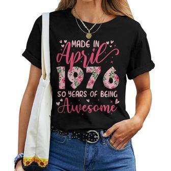 Avril 1976 Cool Cadeau Anniversaire 50 Ans Pour S T-shirt femme - Cadeauxyz