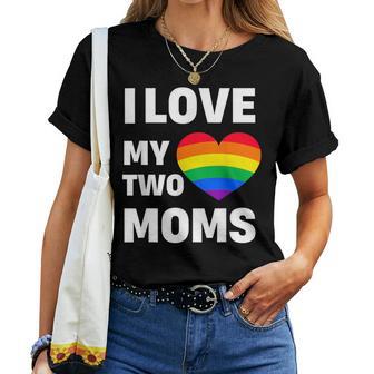 Bandiera Lgbt Concritta I Love My Two Moms Pride Maglietta da donna - Novitaregali
