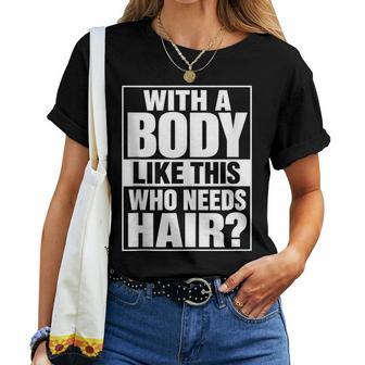 Con Un Cuerpo Como Este Calvoin Pelo Divertido Humor De Gimnasio Broma De Papá In Mangas Camiseta de mujer - Regaloses