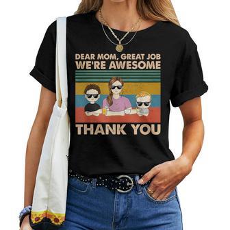 Dear Mom Great Job We're Awesome Thank You Women T-shirt | Seseable UK