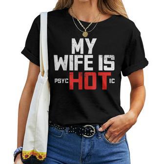 Divertente Concritta In Inglese My Wife Is Psychotic Husband From Wife Maglietta da donna - Novitaregali