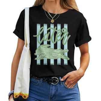Sarcastic Later Gator Preepy Stripes Mom Kid Women T-shirt | Mazezy