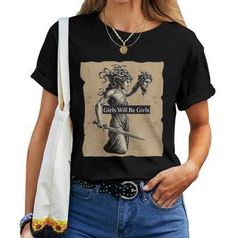 Girl Will Be Girls Medusa Testa Del Perseo Girls Empowerment Maglietta da donna - Novitaregali